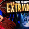 “Extravaganza – The Vegas Spectacular” To Return To The Jubilee Theater Inside Bally’s Las Vegas Monday, Nov. 23